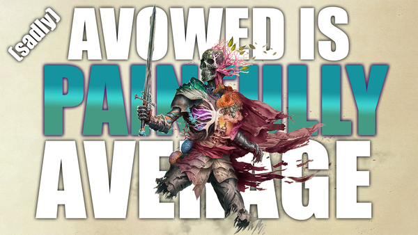 Avowed, Sadly is Painfully Average (Review)