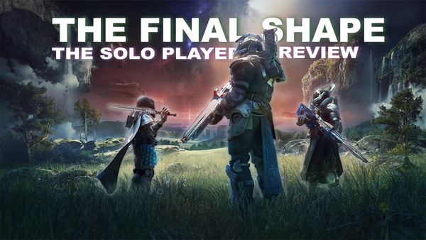 Destiny 2 - The Final Shape Review