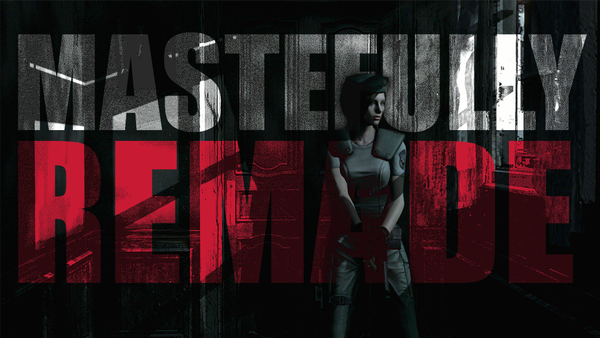 Resident Evil 1 : Masterfully Remade