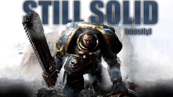 Warhammer 40K: Space Marine Retrospective